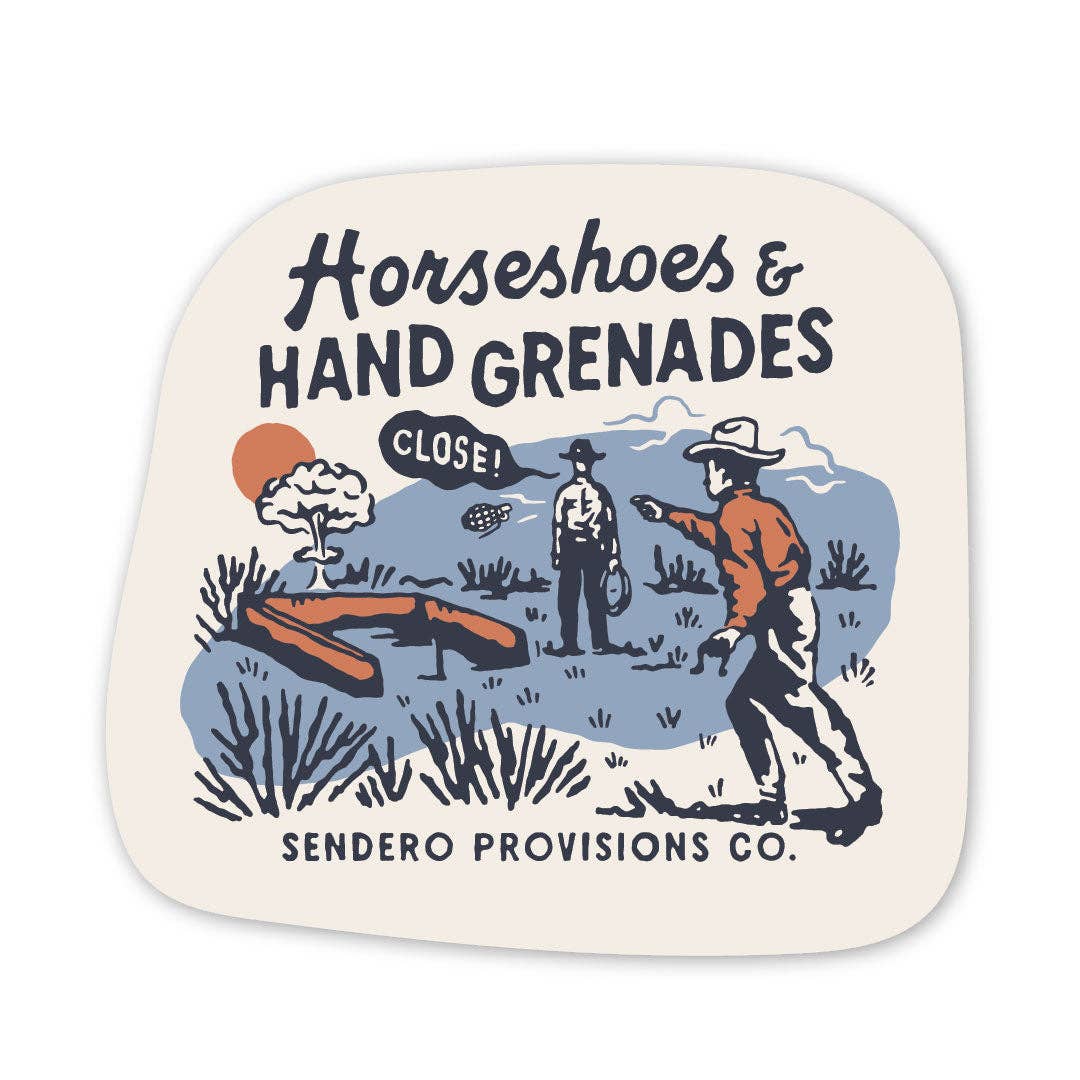 Sendero Provisions Horseshoes & Hand Grenades Sticker