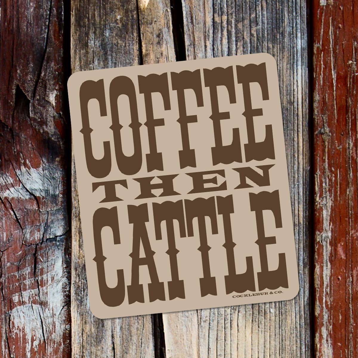 Coffee then Cattle sticker