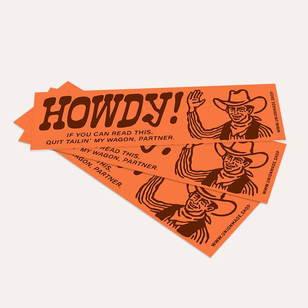 Howdy! - Bumper Sticker